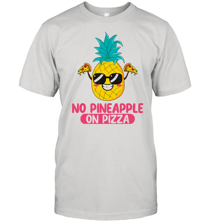 No Pineapple On Pizza  Classic Men's T-shirt