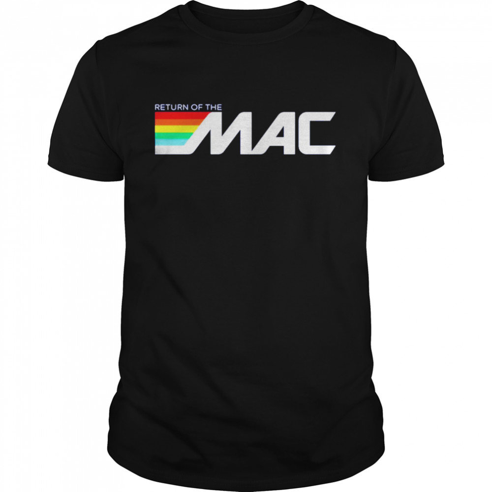 Return of the MAC shirt