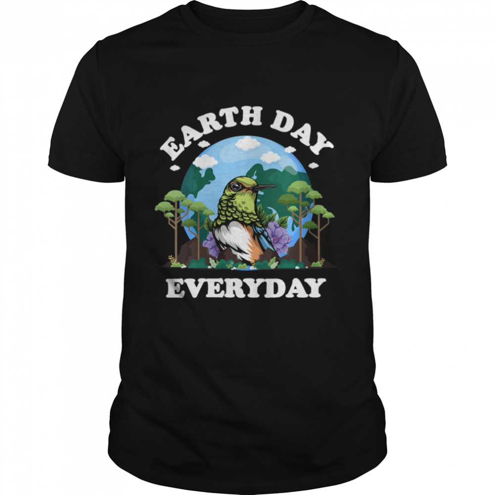 Earth Day Everyday Flower Kisser Hummingbird Bird Shirt