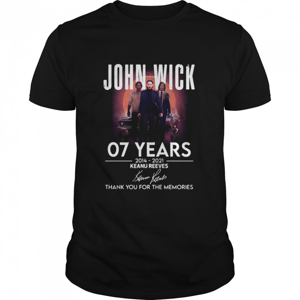 John Wick 07 Years 2014 2021 Keanu Reeves signature thank you for the memories T-shirt