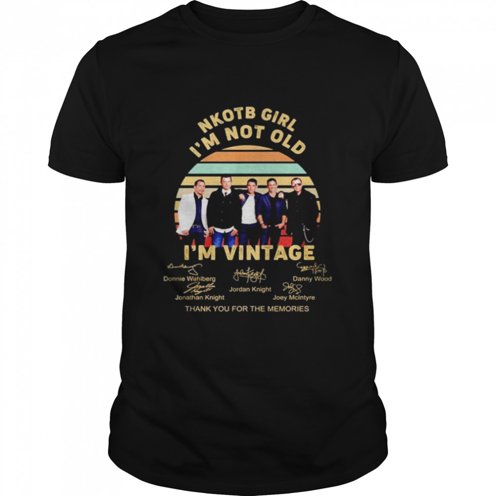 NKOTB girl I’m not old I’m vintage thank you for the memories shirt