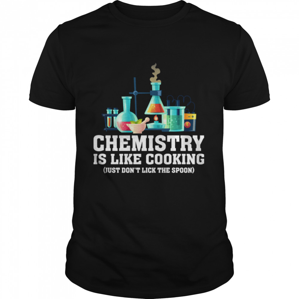 Science Humor Chemistry Shirt