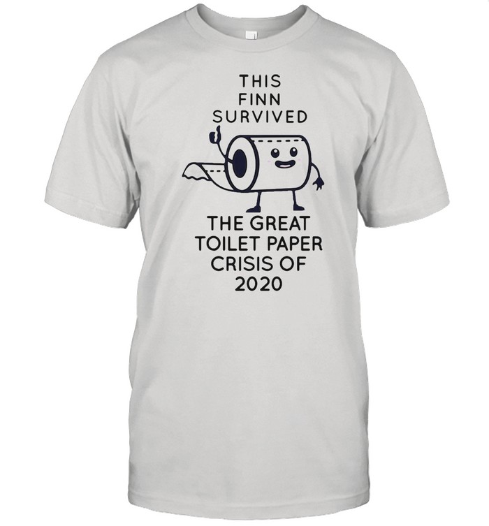 This Finn Survived The Great Toilet Paper Crisis Of 2020 T-shirt