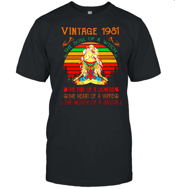 Yoga Vintage 1981 The Fire Of A Lioness The Heart Of A Hippie The Mouth Of A Sailor Sunset  Classic Men's T-shirt