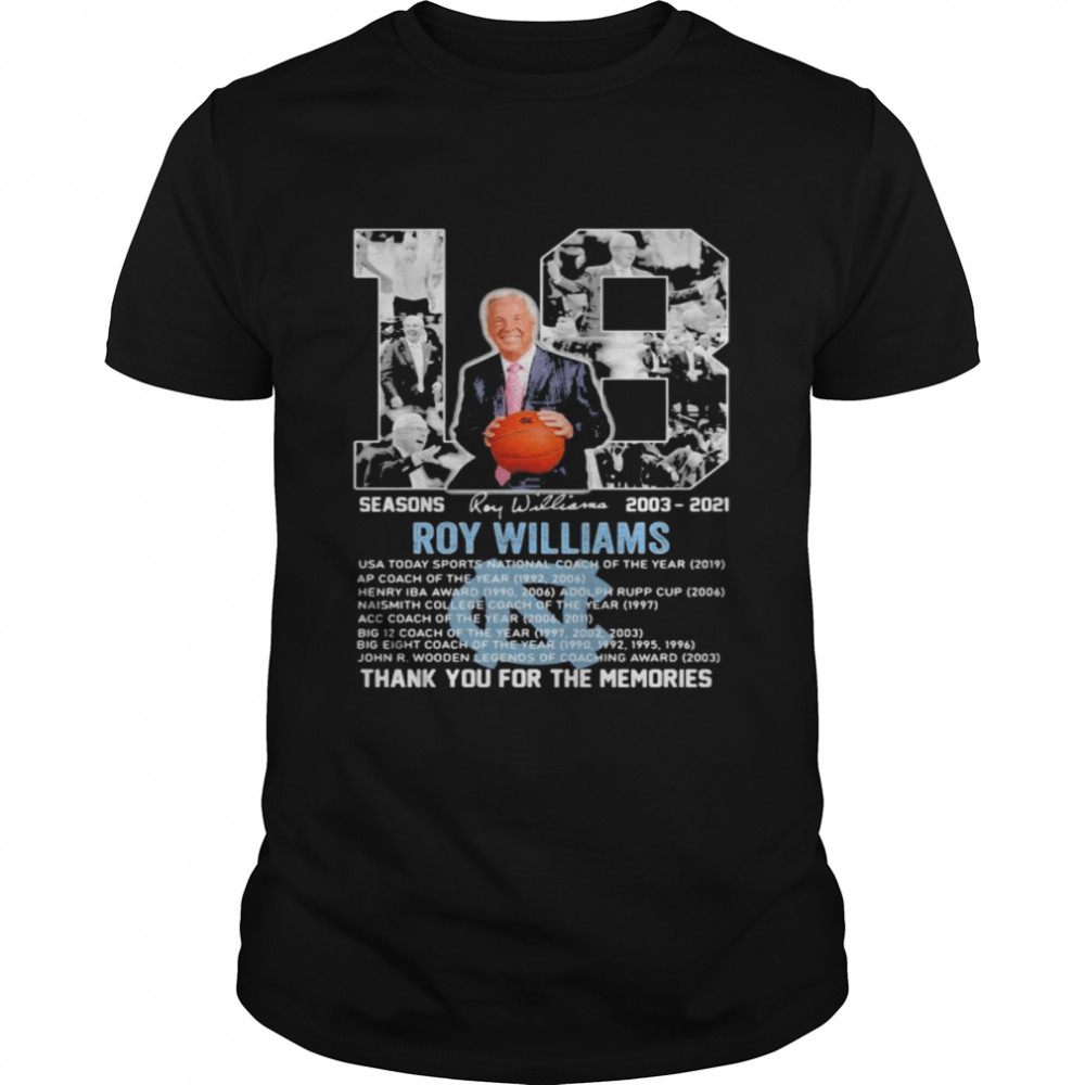 18 Seasons 2003 2021 Roy Williams Thank You For The Memories Signature Shirt