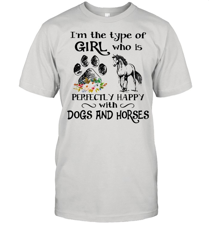 I'm The Type Of Girl Who Is Perfectly Happy With Dogs And Horses Flower  Classic Men's T-shirt