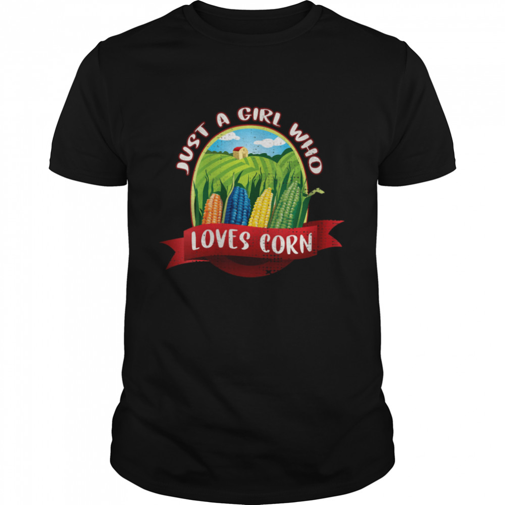 Just A Girl Who Love Corn Kernel Corn Veggie Shirt