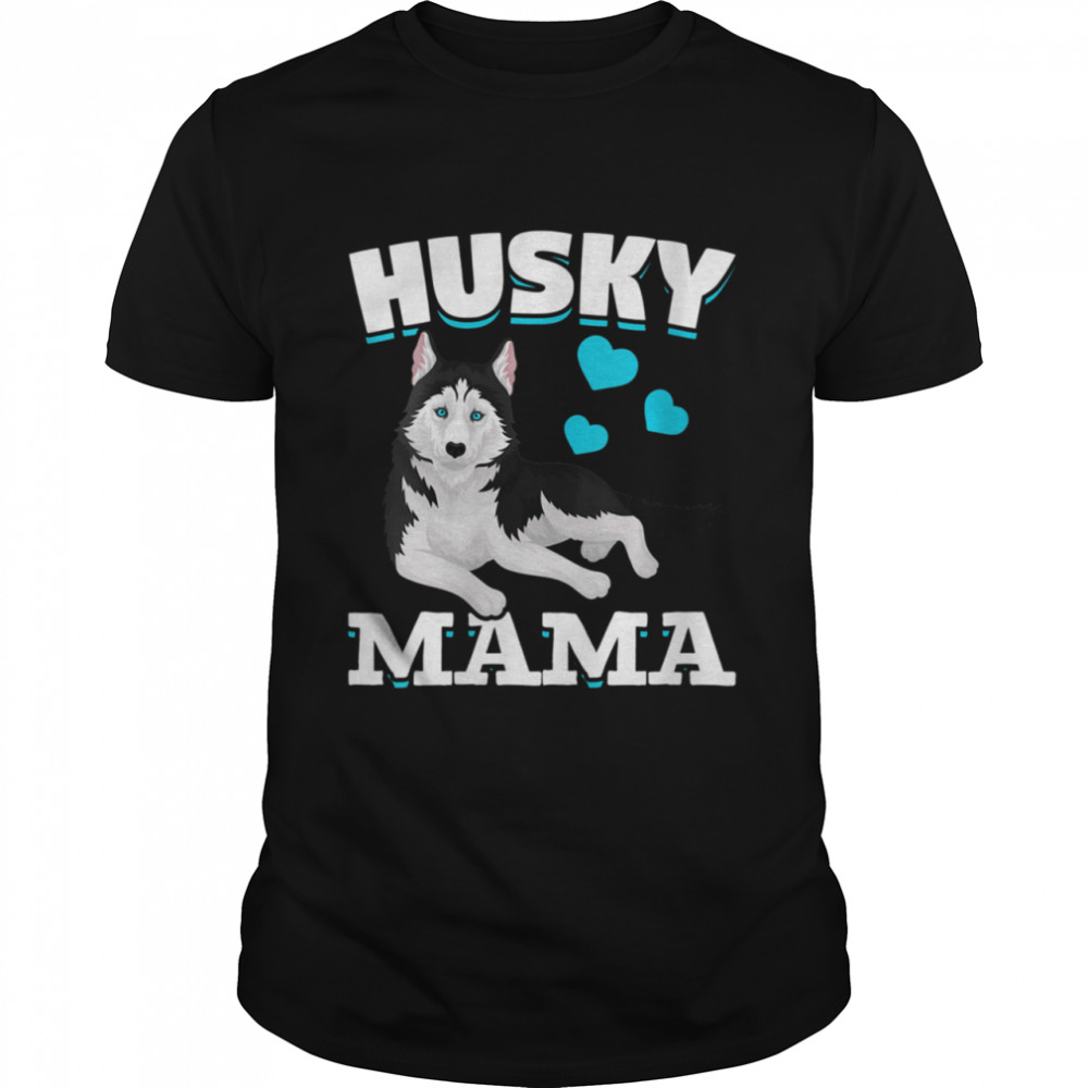 Womens Husky Mama Animal Pet Mom Mothers Day Dog Husky shirt