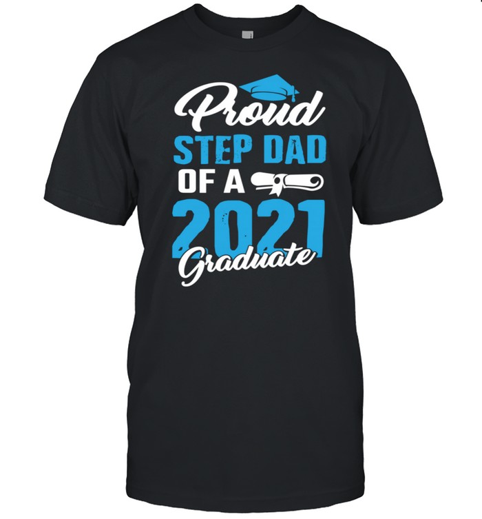 Class Of 2021 StepDad Grad Student Cool Graduation shirt Classic Men's T-shirt