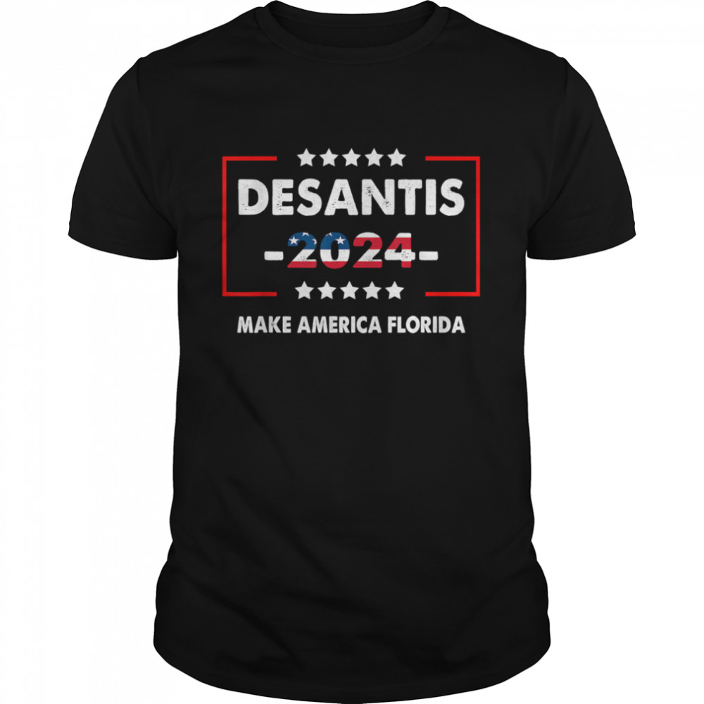 DeSantis 2024 Make America Florida Election American Flag Shirt