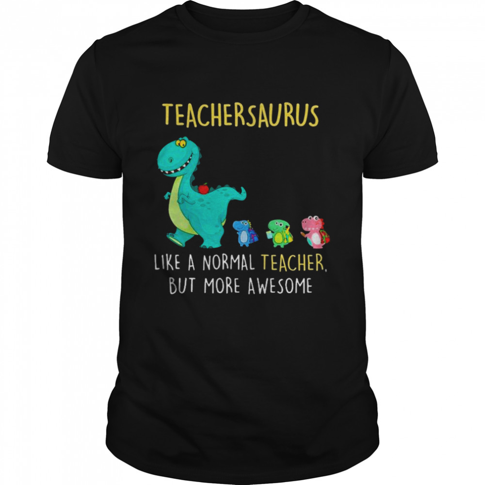 Dinosaurs chibi teachersaurus like a normal teacher but more awesome shirt