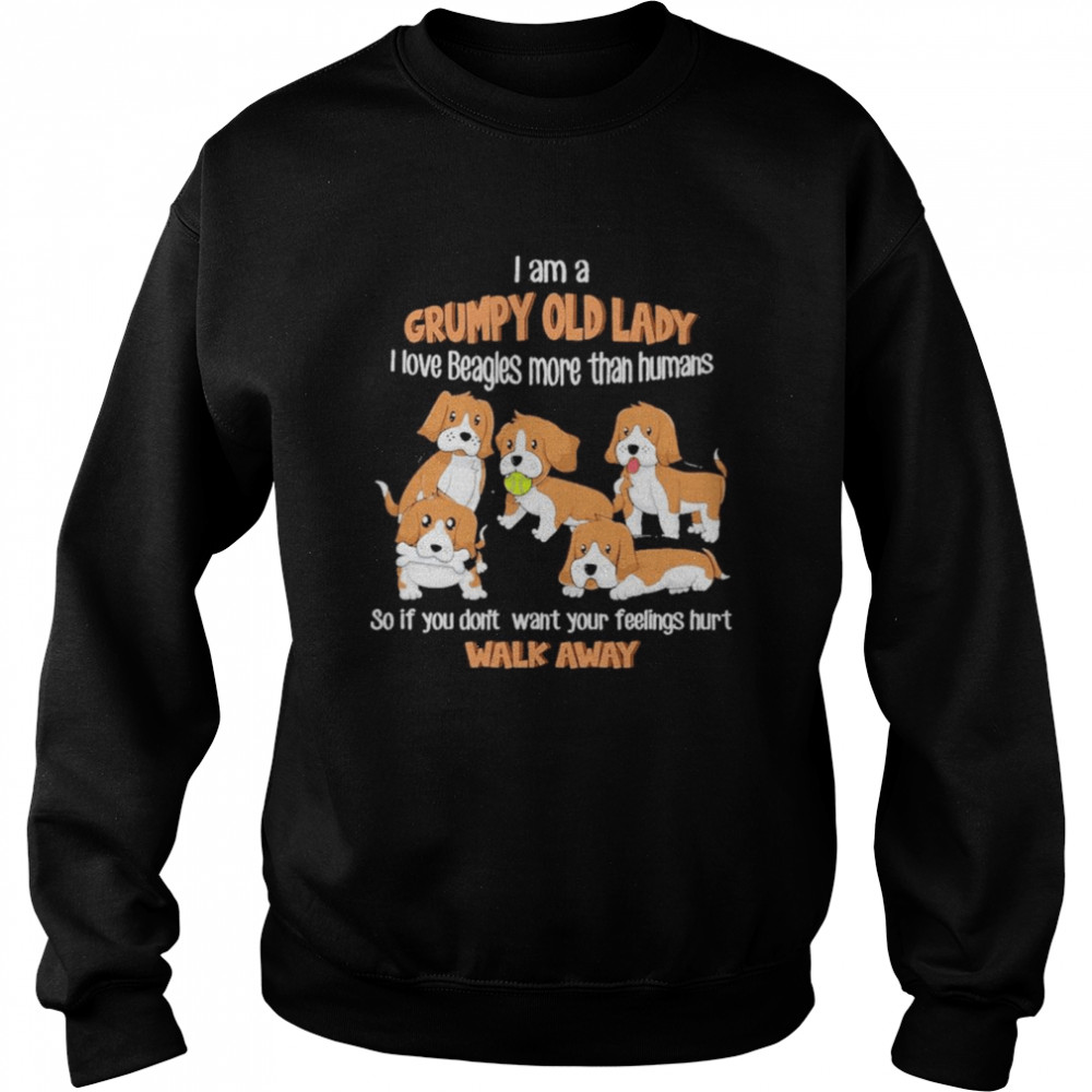 I am a grumpy old lady I love Beagles more than humans shirt Unisex Sweatshirt