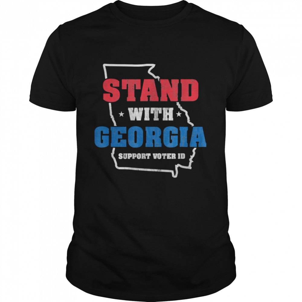 Stand with Georgia For Americans Who Support Voter ID Shirt