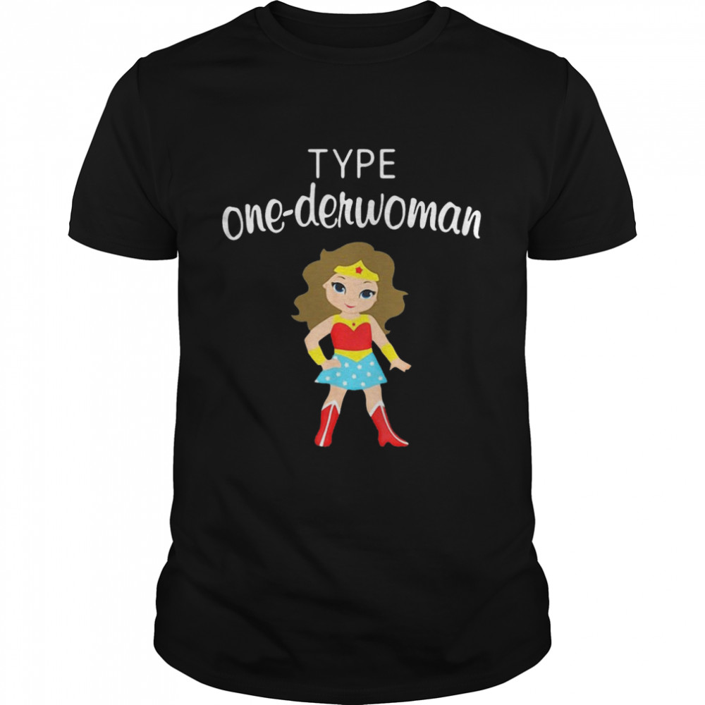 Type One Derwoman Diabetes Awareness Girl T-shirt