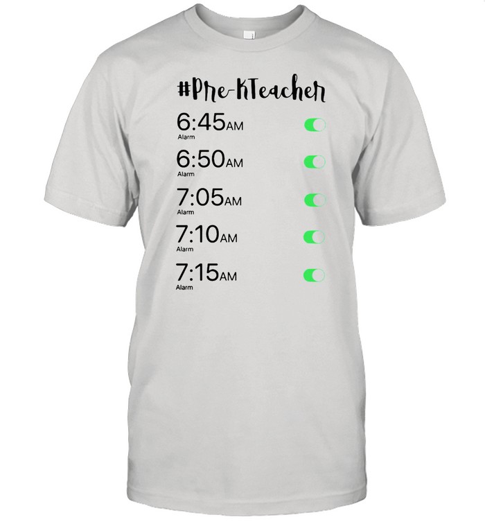 Alarm Clock Pre-K Teacher T-shirt