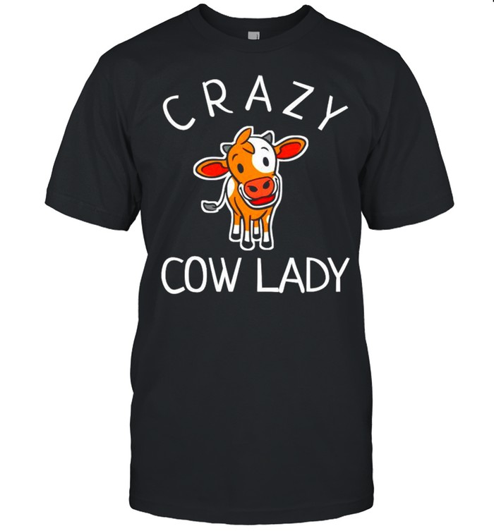 Crazy cow lady shirt