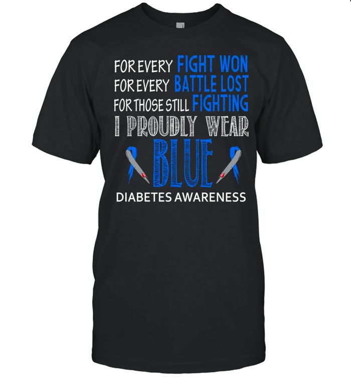 For every fight won for every battle lost for those still fighting i proudly wear blue shirt