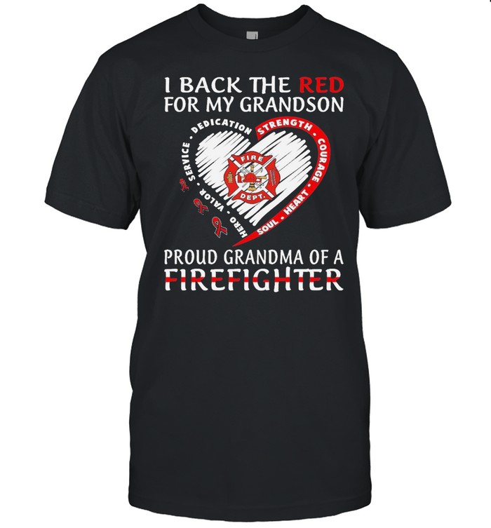 I back the red for my son proud grandma of a firefighter shirt