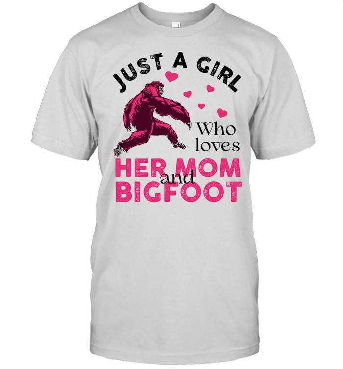 Just a girl who loves her mom and Bigfoot pink shirt Classic Men's T-shirt