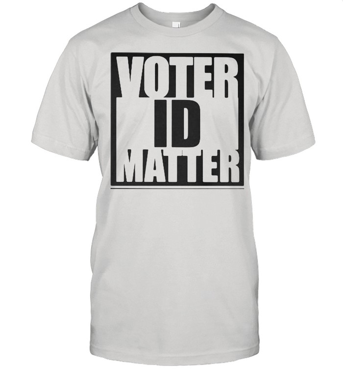 Voter ID Matter Shirt