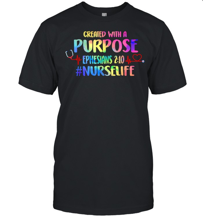 Created With A Purpose Nurse Life Nursing Christian Watercolor Shirt