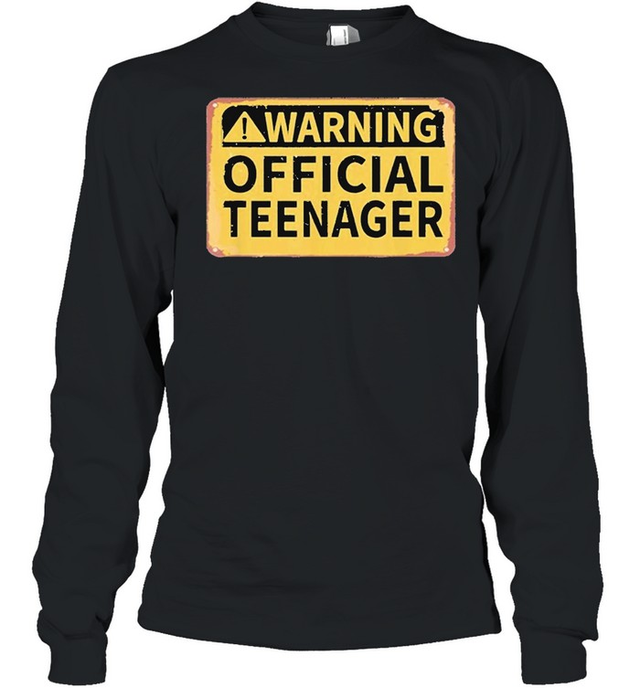 Warning Official Teenager shirt Long Sleeved T-shirt