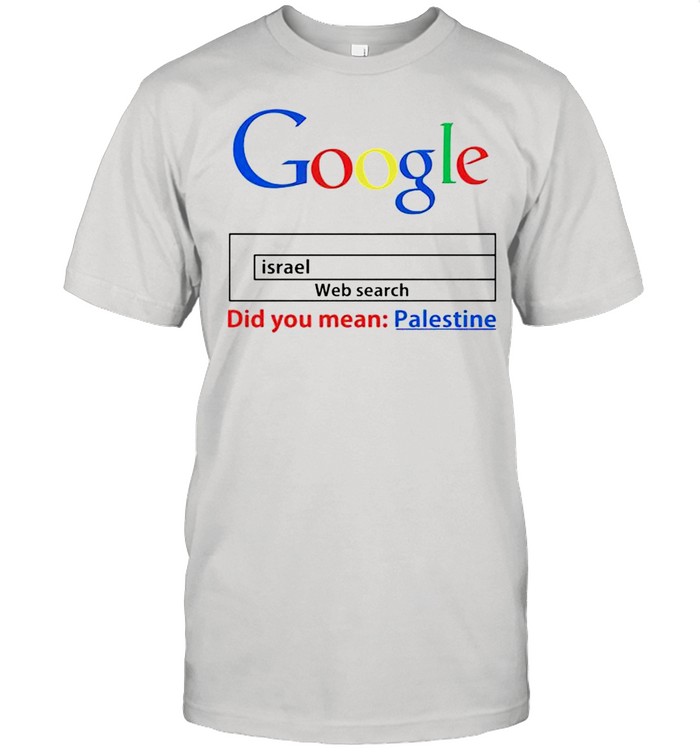 Web search Israel did you mean palestine shirt Classic Men's T-shirt