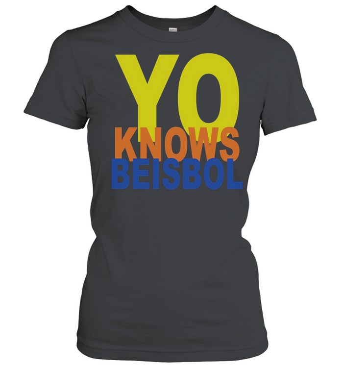 Yo knows beisbol shirt Classic Women's T-shirt