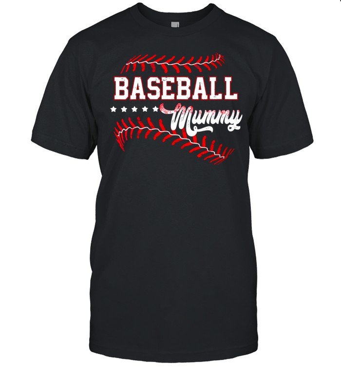 Baseball Mummy Baseball Mummy Mothers Day shirt