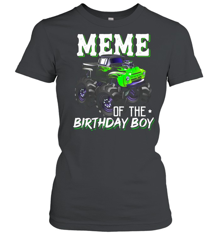Meme Of The Birthday Boy Monster Birthday Mothers Day shirt Classic Women's T-shirt