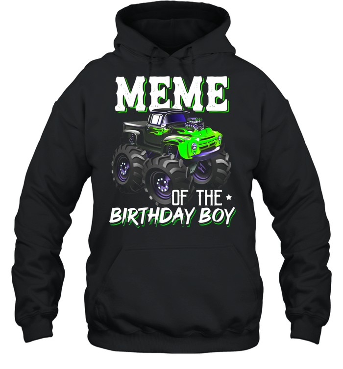 Meme Of The Birthday Boy Monster Birthday Mothers Day shirt Unisex Hoodie