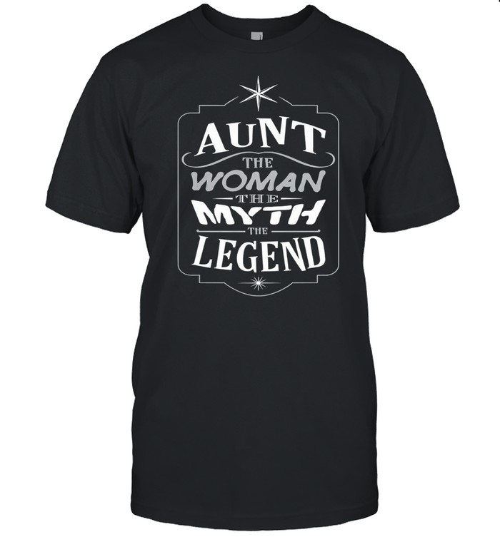 Aunt the woman the myth the legend mothers day us 2021 shirt Classic Men's T-shirt