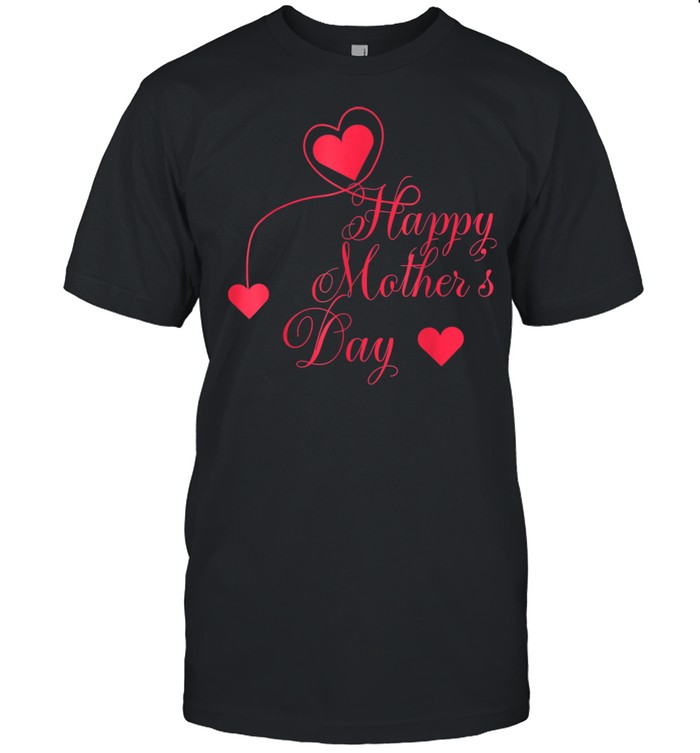 Happy Mother Day Love shirt Classic Men's T-shirt