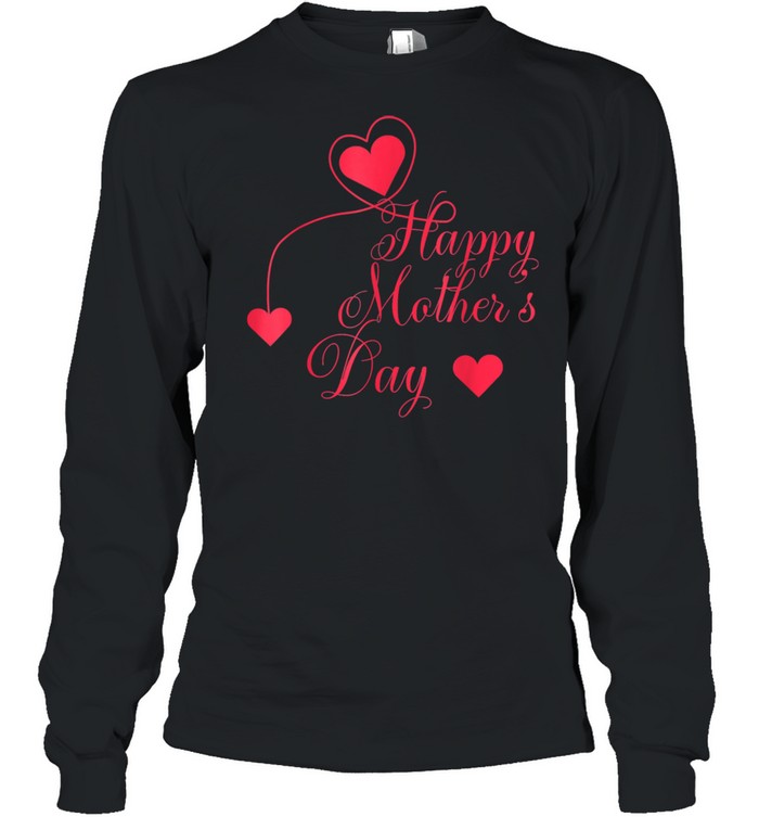 Happy Mother Day Love shirt Long Sleeved T-shirt