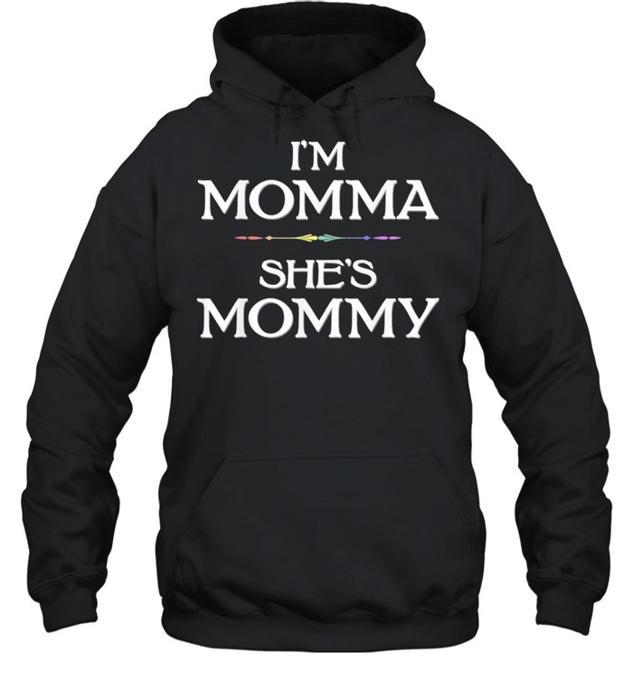 Im momma shes mommy lesbian mothers day shirt Unisex Hoodie