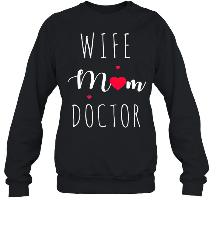 Moma wife mom doctor for mothers day mommy us 2021 shirt Unisex Sweatshirt