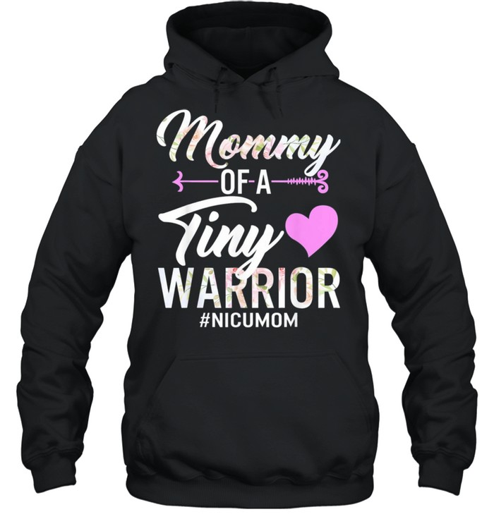 Mothers day mommy of a tiny warrior nicu mom baby preemie shirt Unisex Hoodie