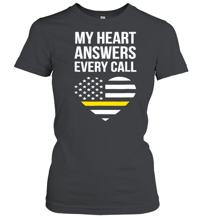 My Heart Answers Every Call Mother Day shirt Classic Women's T-shirt