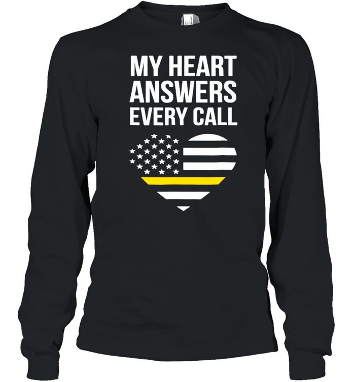 My Heart Answers Every Call Mother Day shirt Long Sleeved T-shirt