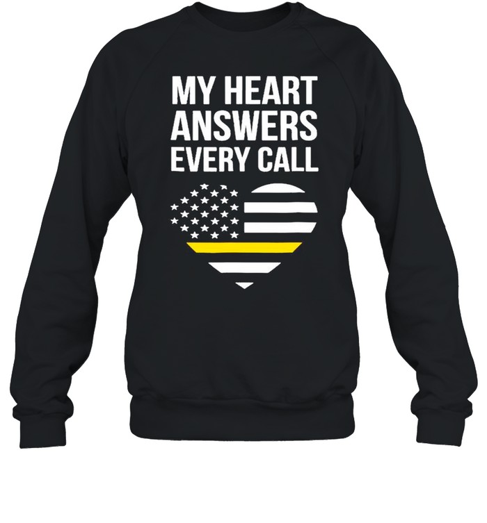 My Heart Answers Every Call Mother Day shirt Unisex Sweatshirt
