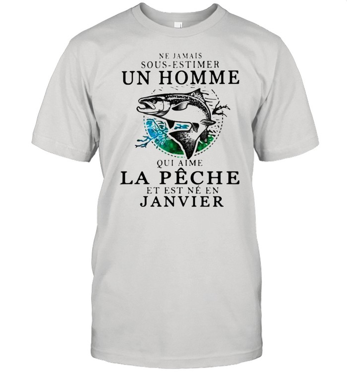 Ne jamais sous-estimer un homme – Pêche – Janvier fishing shirt Classic Men's T-shirt