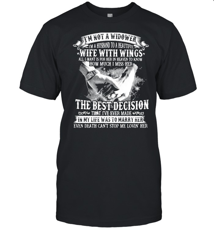 I'm not a widower I'm a husband to a beautiful wife with wings shirt Classic Men's T-shirt