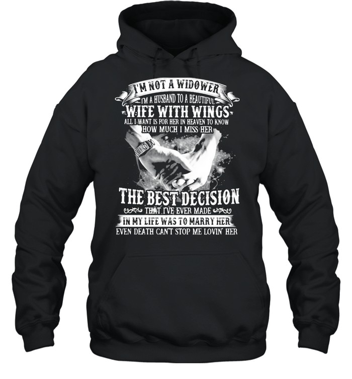 I'm not a widower I'm a husband to a beautiful wife with wings shirt Unisex Hoodie