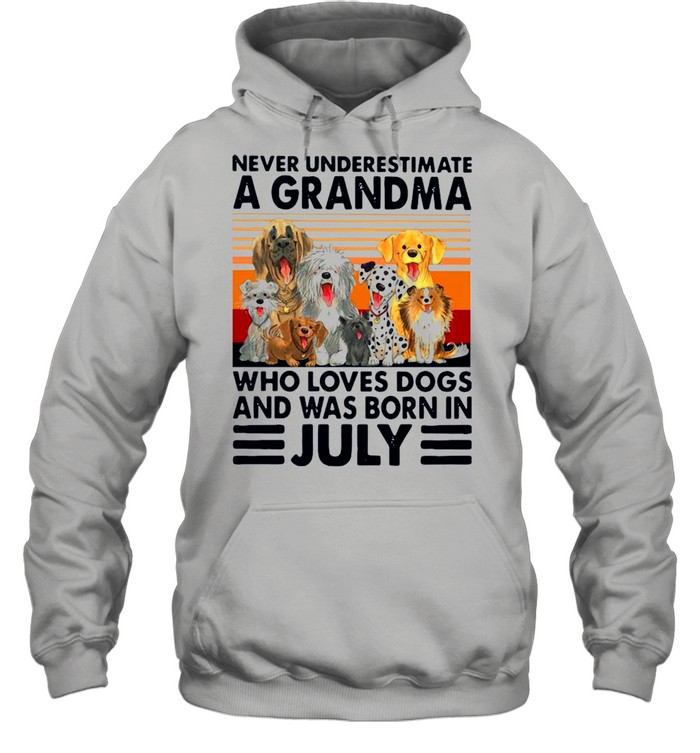 Never Underestimate A Grandma Who Loves Dogs And Was Born In July Vintage  Unisex Hoodie