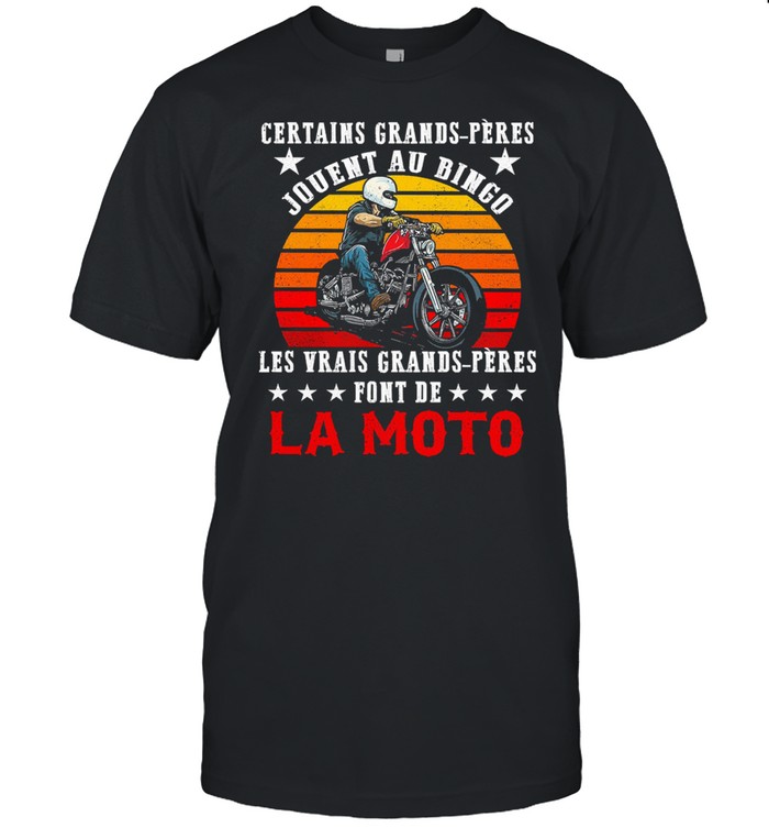 Certains grands peres Jouent au bingo les vrais grands pres font de la moto vinatge shirt Classic Men's T-shirt