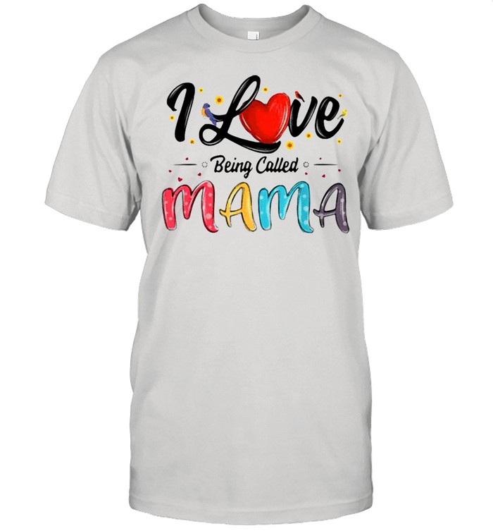 I Love Being Called Mama Mommy Mom Mother’s Day T-shirt Classic Men's T-shirt