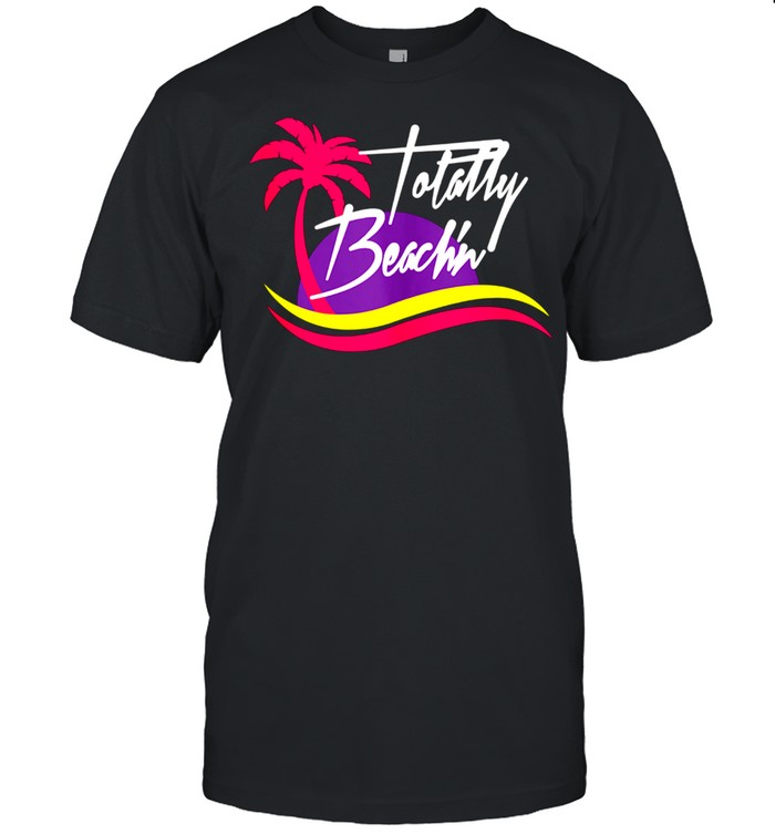 Totally Beach’n 80’s Style Vacation shirt Classic Men's T-shirt