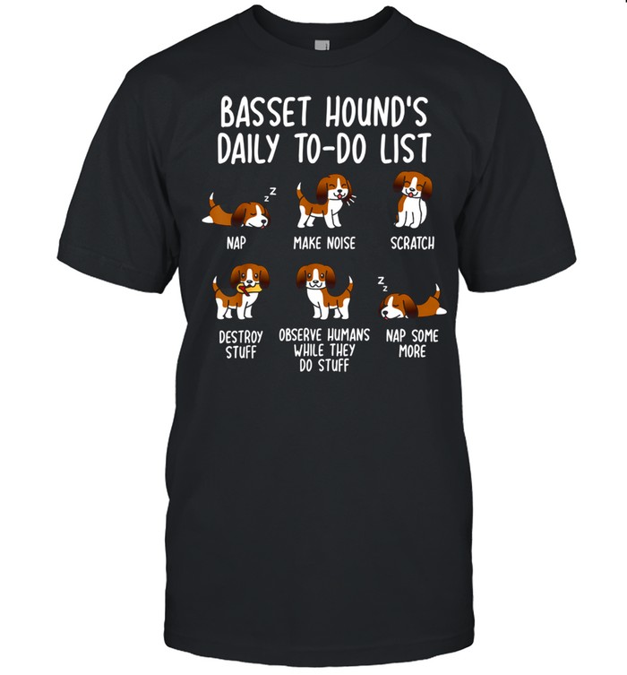 Basset Hound Daily To Do List Dog shirt
