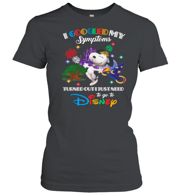 Snoopy I Googled My Symptoms Turns Out I Just Need To Go To Disney shirt Classic Women's T-shirt