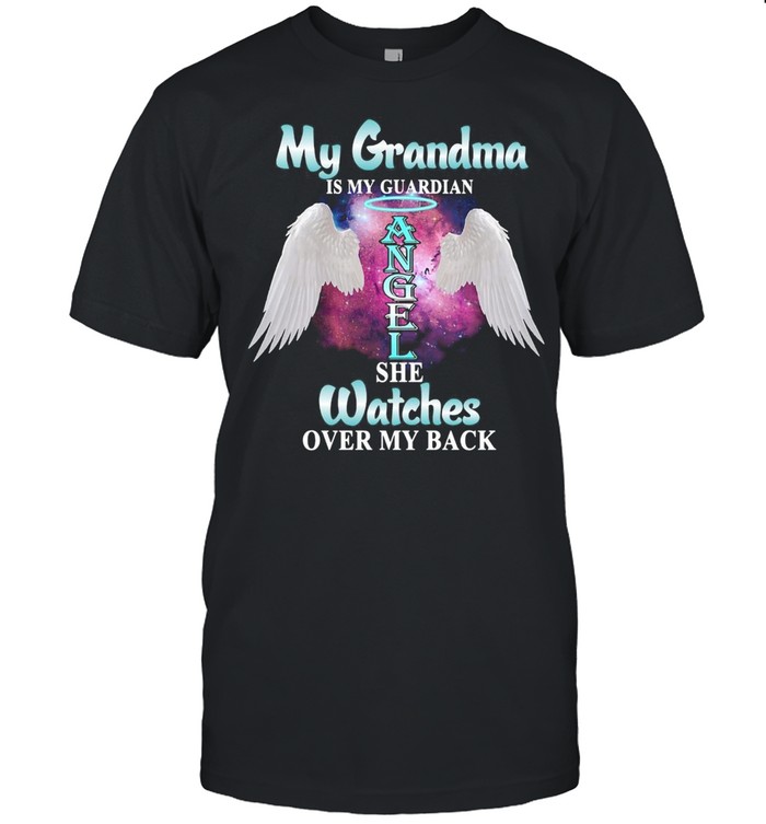 My Grandma Is My Guardian Angel She Watches Over My Back T-shirt